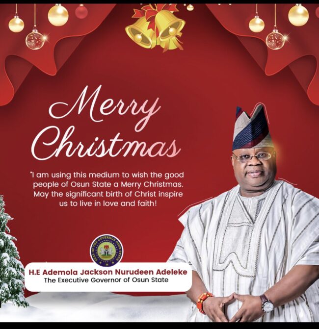 Governor Ademola Adeleke Wishes A Merry Christmas To The People Of Osun