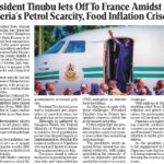 Nigerian President Tinubu travels to France as the country faces rising petrol scarcity and food inflation