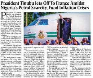 Nigerian President Tinubu travels to France as the country faces rising petrol scarcity and food inflation